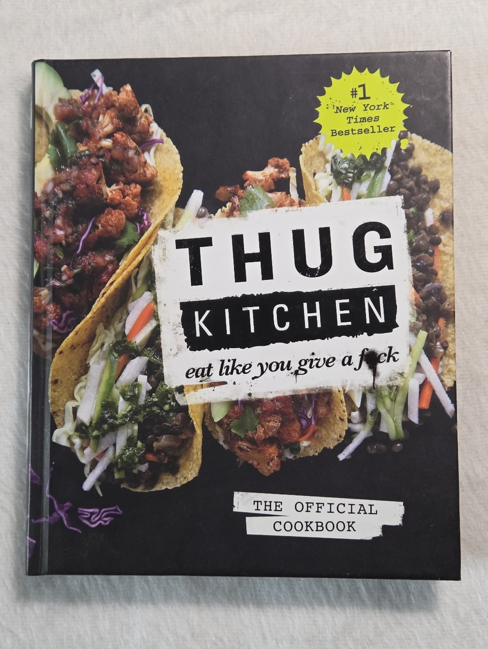 ☀️Thug Kitchen - Eat Like You Give a F*ck - The Official Cookbook